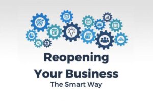Practical and Legal Considerations to Reopening Your Business